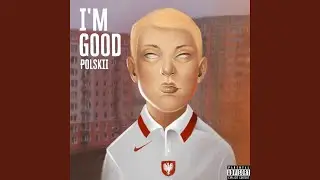 Im Good
