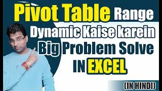 How to make dynamic Range for Pivot Table Range with Offset in Excel