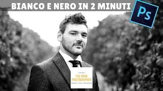 Come realizzare un bianco e nero in 2 minuti con Photoshop ?