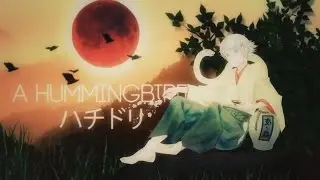 [ ♠ＯＳ♠ ] hummingbird ᴹᴱᴾ ᵖᵃʳᵗ