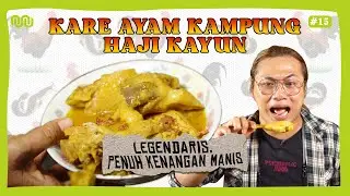 Kare Ayam Kampung Legend | Haji Kayun Kembangbahu | TELAPTELEPable #15