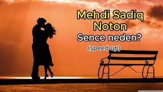 Mehdi Sadiq × Noton - Səncə Nədən?