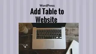 How to Add a Table in WordPress Website