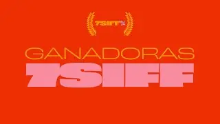 7SIFF 2024 - Ganadoras
