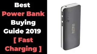 Best Fast Charging Power Bank 2019 (Buying Guide)