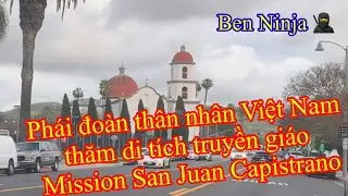 Relatives in Vietnam visit Mission San Juan Capistrano - Thân nhân VN du lịch ở Mỹ part 6