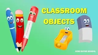 Class Room Objects for Kids - Learn English Vocabulary for Kids - English educational video