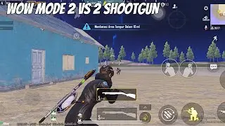 WOW MODE 2 VS 2 SHOOTGUN ONLY‼️60 FPS - iPhone XS