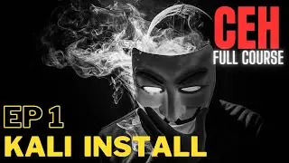 CEH v12 , EP 1, KALI installation.