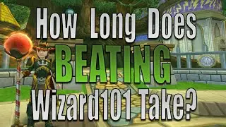 How Long it Takes to Beat Wizard101