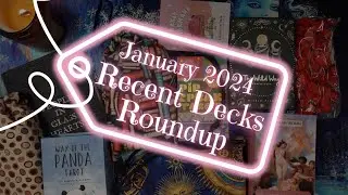 TAROT AND ORACLE DECK HAUL | Recent Deck Roundup | January 2024