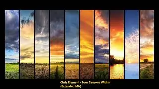 Chris Element - Four Seasons Within  (Extended Mix)