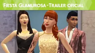 Los Sims 4: Fiesta Glamurosa - Tráiler oficial de lanzamiento