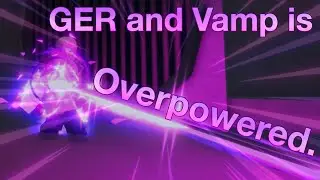 [YBA] GER and Reworked Vampire should NOT BE THIS GOOD | Build