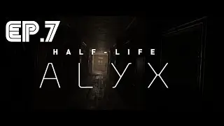 The creepy hotel adventure keeps going | Half-Life Alyx Ultrawide Part 7 Playthrough