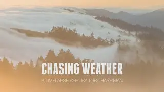 Chasing Weather // A Timelapse Reel