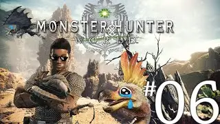 Monster Hunter World Playthrough: Lets Hunt #06