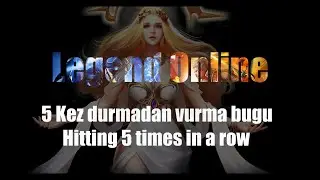 Legend Online Kombo Bugu 5 Kez Arka Arkaya Vurmak (Wartune Combo Bug)