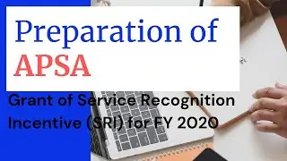 PREPARATION OF APSA FOR FY 2020 SRI OF DEPED EMPLOYEES