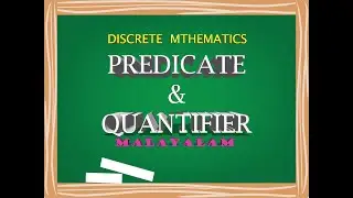 Predicate | Quantifier | Universal Quantifier | Existential Quantifier | Discrete Mathematics ||