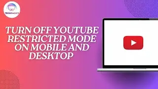 How to Turn Off YouTube Restricted Mode on Mobile and Desktop