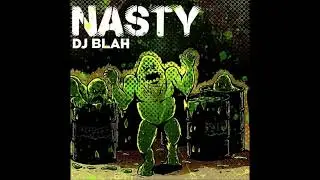 Blah - Nasty