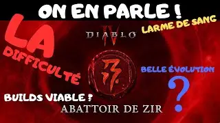 DIABLO 4 - ON PARLE DE L' ABATTOIR DE ZIR - MON AVIS PERSONNEL !