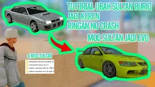 4 MOD SULTAN GTA SAMP SUPPORT ANDRO & PC || MITSUBISHI EVOLUTION GTA SA || MODPACK SULTAN