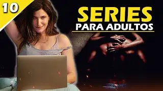 LAS 10 MEJORES SERIES PARA ADULTOS: Mujeres maduras que conquistan a chicos jóvenes