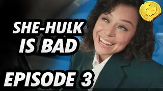 She-Hulk is Bad - Episode 3