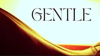 Gentle