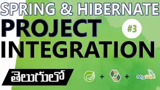 SPRING AND HIBERNATE INTEGRATION OVERVIEW | SPRING FRAMEWORK IN TELUGU