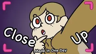 Close Up | Animation Meme