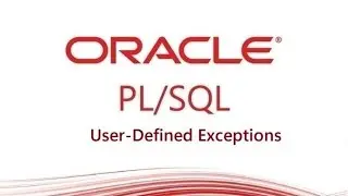 PL/SQL tutorial: Handling & Raising User-Defined Exceptions in Oracle Database