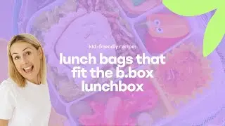 lunch bags that fit the b.box lunchbox | back to school
