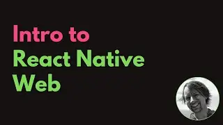 Introduction to React Native Web