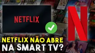 NETFLIX NÃO FUNCIONA na SMART TV? SOLUÇÃO FÁCIL E RÁPIDA!