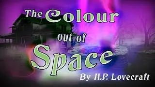 The Colour out of Space (1927) by H.P. Lovecraft | Audiobook