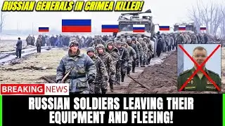 Russian Generals in Crimea Killed! Russıan Soldiers Leaving Their Equipment And Fleeing!