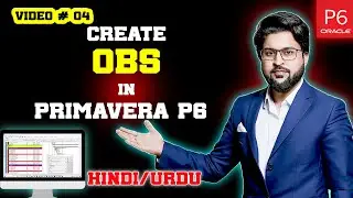How to set up Organizational Breakdown Structure (OBS) in Primavera P6 | Part-04