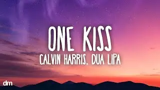 Calvin Harris, Dua Lipa - One Kiss (Lyrics)