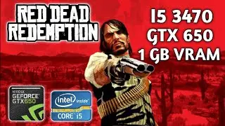 RED DEAD REDEMPTION | I5 3470 | GTX 650 1 GB | 8 GB RAM - GAMEPLAY
