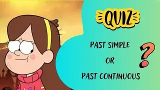 Past Simple or Past Continuous ✔ Tense Quiz