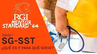 Qué es y para qué sirve un Sistema de Gestión de Seguridad y Salud en el Trabajo (Parte I)