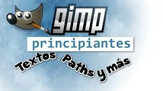 Tutorial GIMP texto , miniaturas youtube y otros tips para principiantes / beginners tutorial