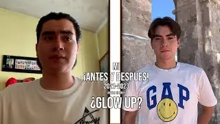 MI ANTES Y DESPUES - 2021/2023 ¿GLOW UP?