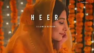 Heer _ full song ( slowed+ reverb) #slowedreverb #youtube