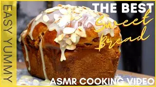 ASMR Cooking | How to make the Best Sweet Bread Homemade Recipes