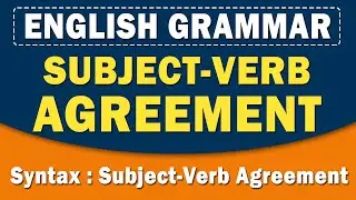 Syntax : Subject-Verb Agreement | English Grammar | Home Revise