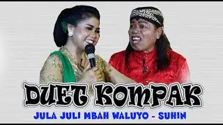 Suhin & Mbah Waluyo Nyanyi Caping gunung lanjut Jula juli